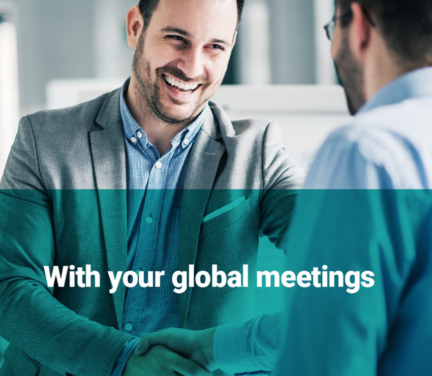 With your global meetings